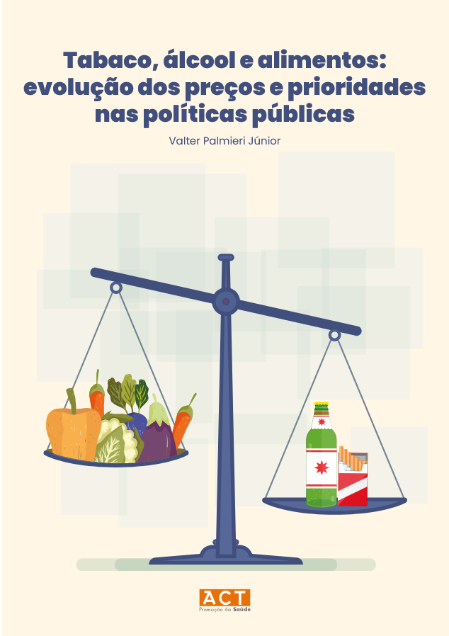 Nota Técnica – Tabaco, álcool e alimentos: evolução dos preços e prioridades nas políticas públicas